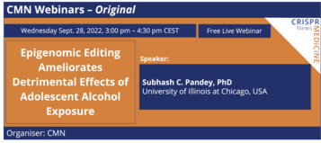 CMN Webinar: Epigenomic Editing Ameliorates Detrimental Effects of Adolescent Alcohol Exposure