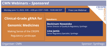 CMN Webinar - Clinical-Grade gRNA for Genomic Medicines: Making Sense of the CRISPR Regulatory Landscape