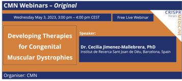 CMN Webinar - Developing Therapies for Congenital Muscular Dystrophies