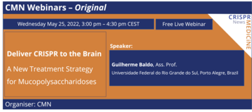 CMN Webinar: Deliver CRISPR to the Brain - A New Treatment Strategy for Mucopolysaccharidoses