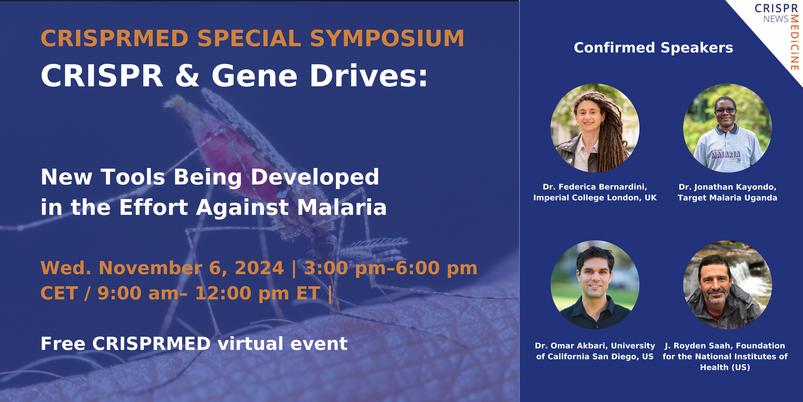 Nov 6 - CRISPR &amp; Gene Drives: New Tools Being Developed in the Effort Against Malaria